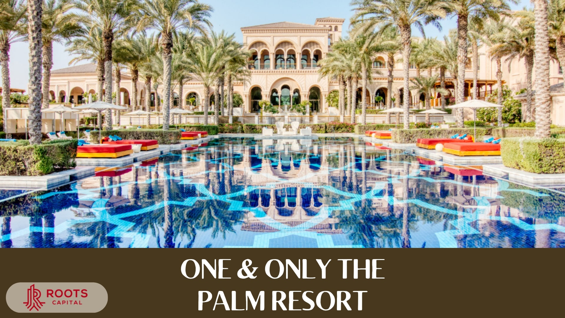 هتل One & Only the Palm دبی و مهاجرت به امارات با روتس کپیتال